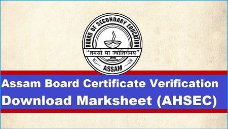 Assam Board Marksheet Certificate Verification Download (AHSEC)